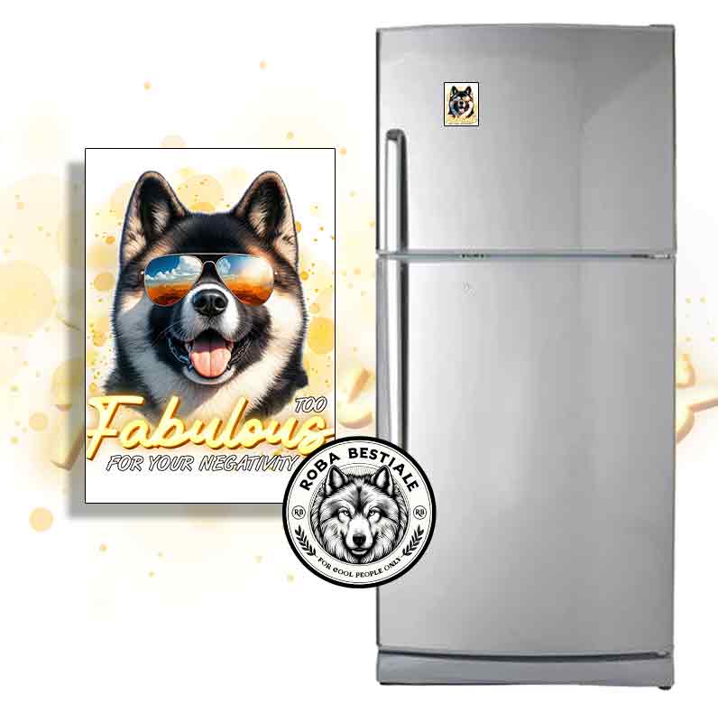 Magnet TOO FABULOUS - AMERICAN AKITA