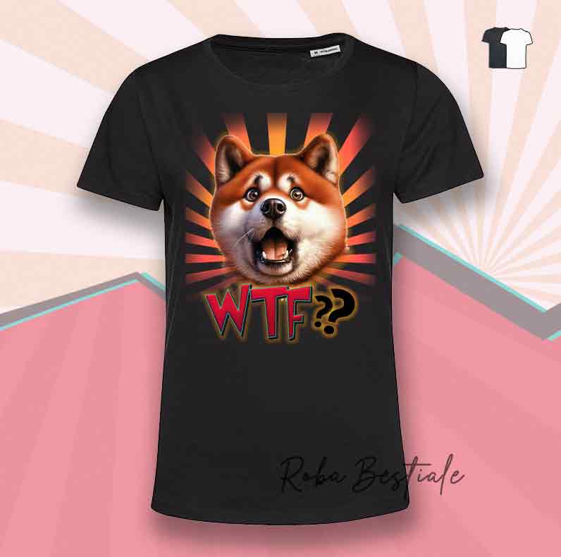 T-Shirt WTF?? - AKITA INU Rosso - Bianca o Nera - dalla XS alla 5XL