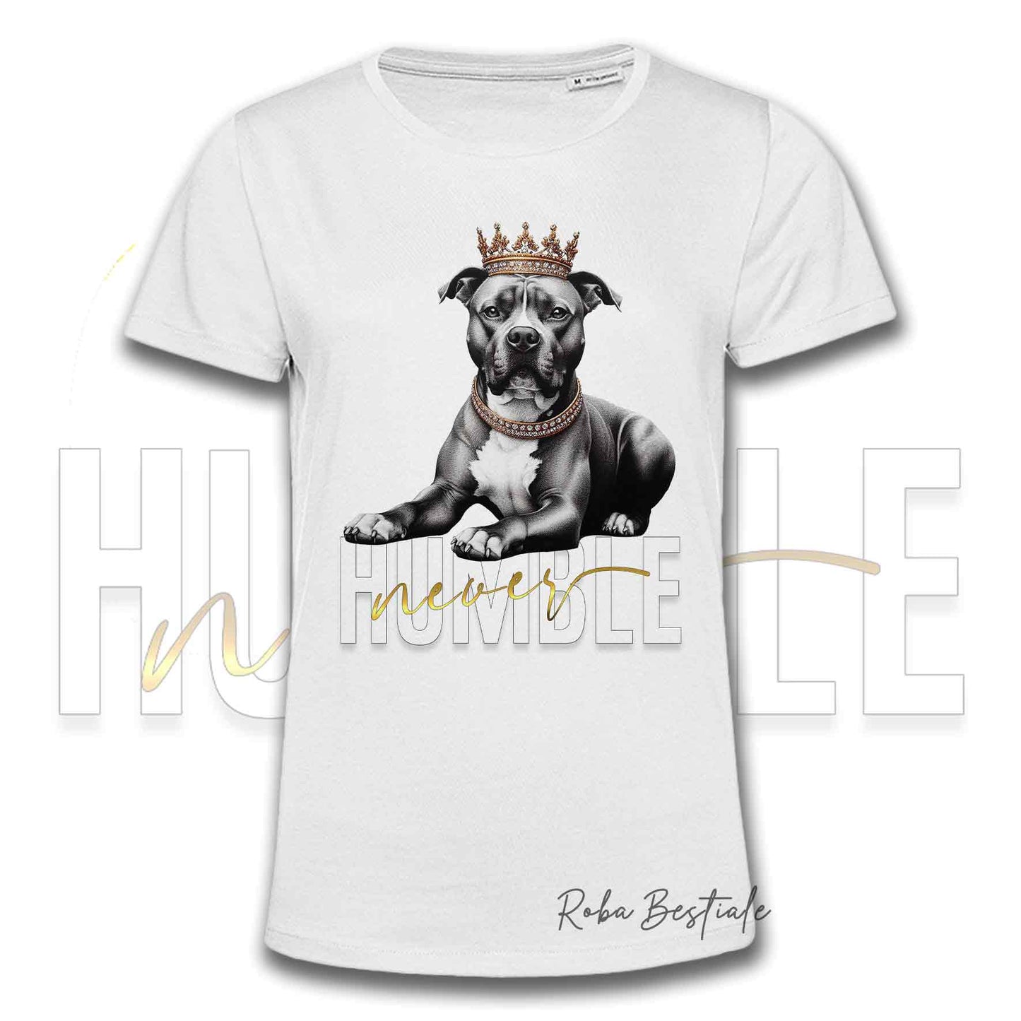 T-shirt NEVER HUMBLE - AMERICAN SHAFFORDSHIRE TERRIER - Bianca o Beige, Uomo o Donna - dalla XS alla 5XL