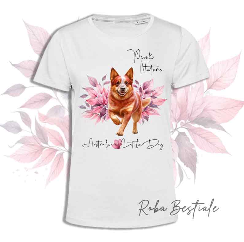 T-Shirt PINK NATURE - AUSTRALIAN CATTLE DOG Red - Uomo o Donna - dalla XS alla 5XL
