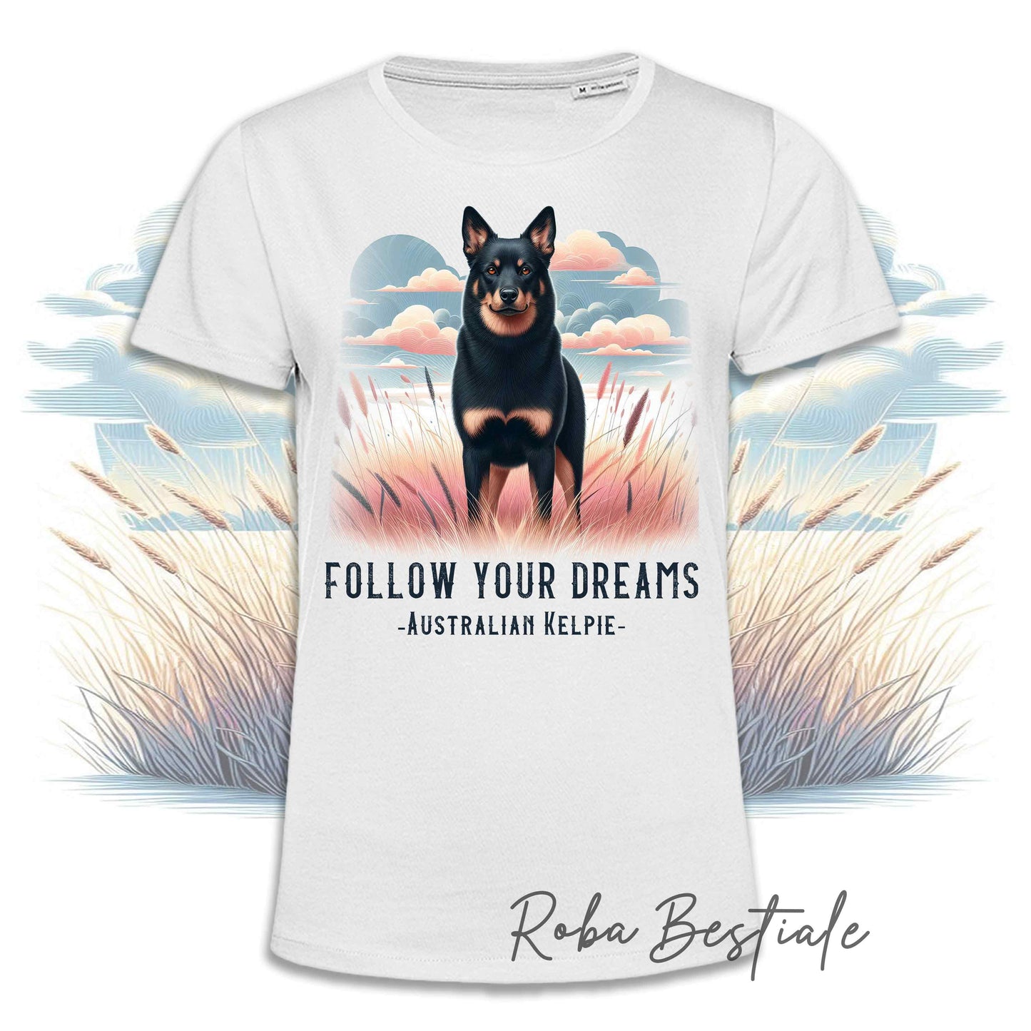 T-Shirt QUOTES "DREAM" - AUSTRALIAN KELPIE Black Tricolor - Bianca, Uomo o Donna - dalla XS alla 5XL