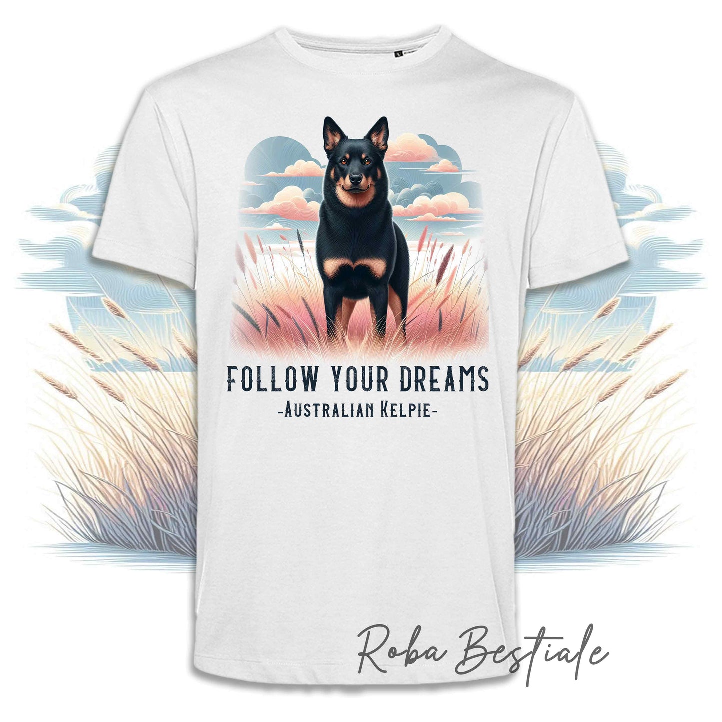 T-Shirt QUOTES "DREAM" - AUSTRALIAN KELPIE Black Tricolor - Bianca, Uomo o Donna - dalla XS alla 5XL