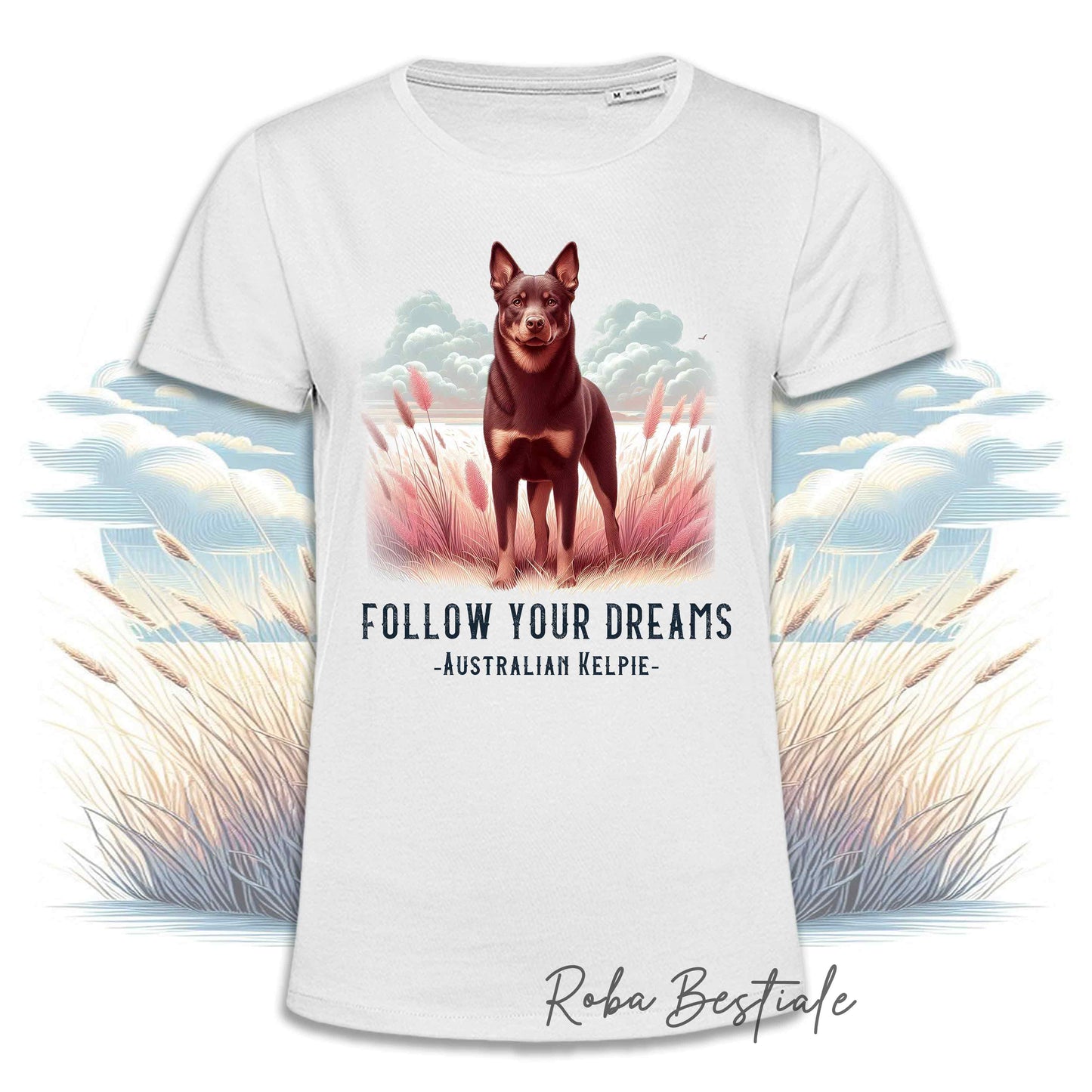 T-Shirt QUOTES "DREAM" - AUSTRALIAN KELPIE Chocolate - Bianca, Uomo o Donna - dalla XS alla 5XL