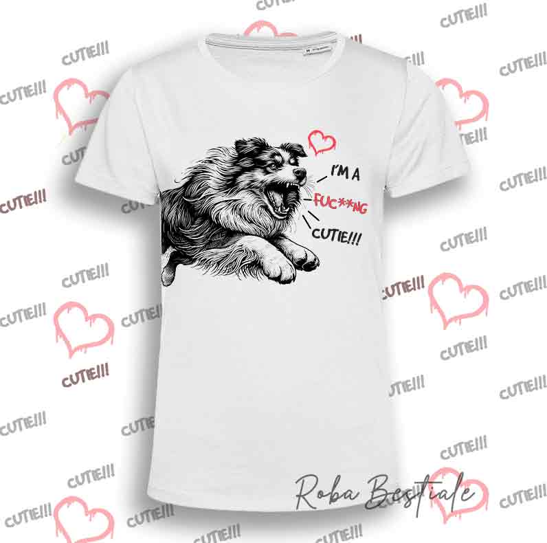 T-Shirt I'M A FUC**NG CUTIE - AUSTRALIAN SHEPHERD