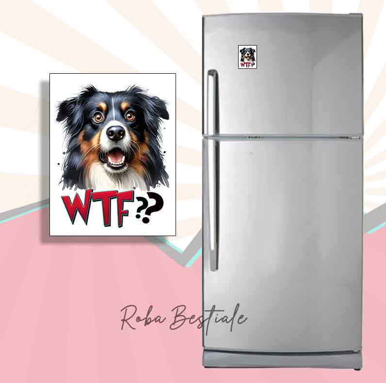 Magnete WTF?? - AUSTRALIAN SHEPHERD Black Tricolor