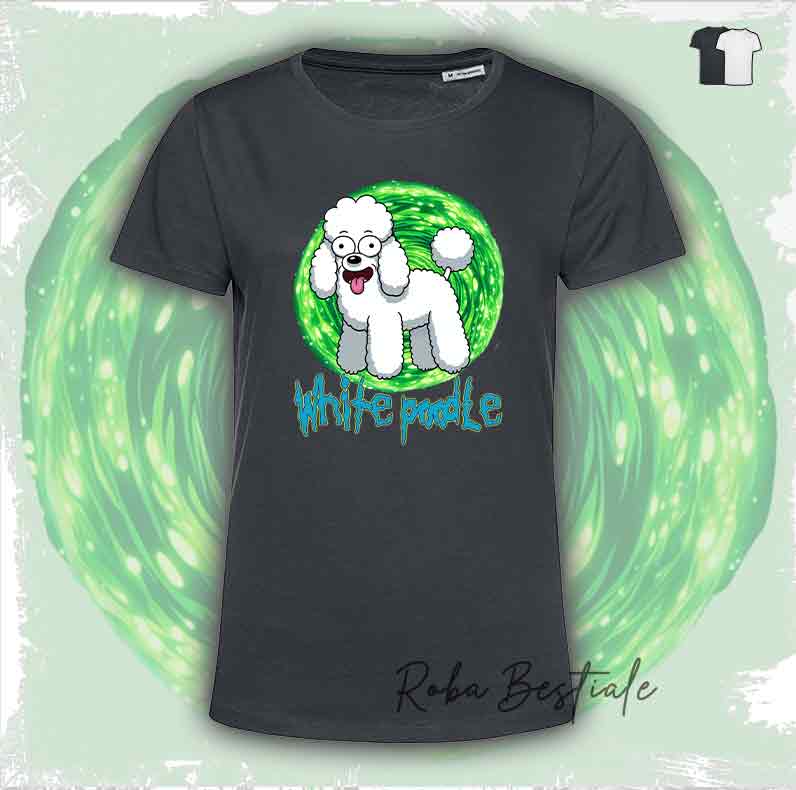 RICK & MORTY T-Shirt - POODLE White - White or Black - XS to 5XL