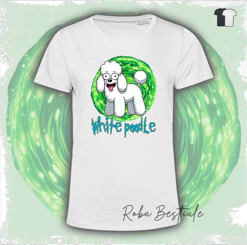 RICK & MORTY T-Shirt - POODLE White - White or Black - XS to 5XL