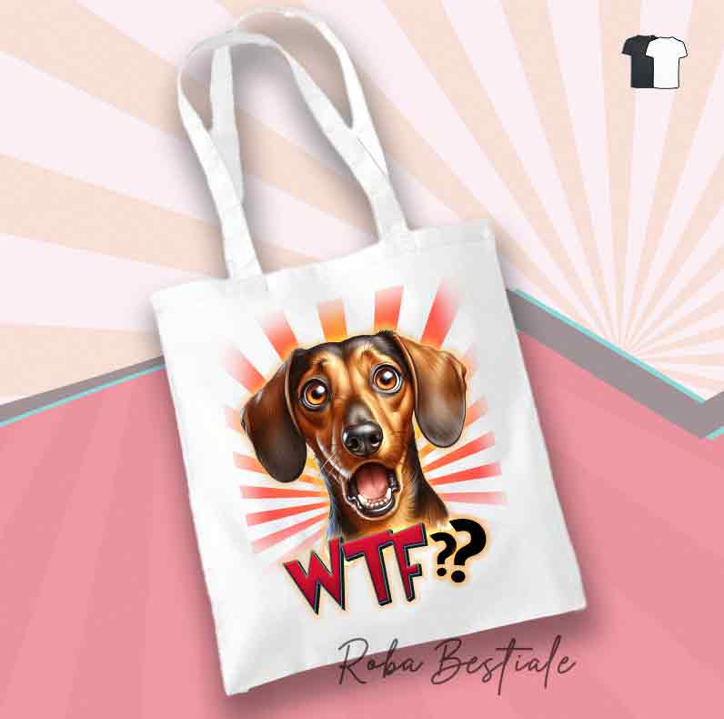 Shopper WTF?? - BASSOTTO TEDESCO a Pelo Corto - 100% Cotone - Diversi colori disponibili!