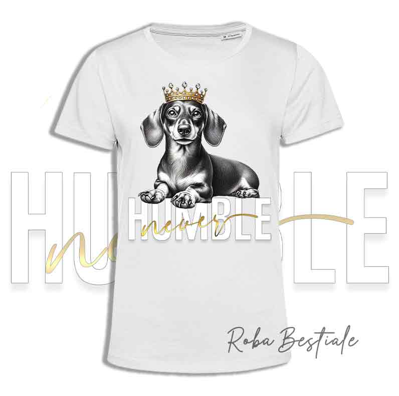 T-shirt NEVER HUMBLE - BASSOTTO TEDESCO a Pelo Corto