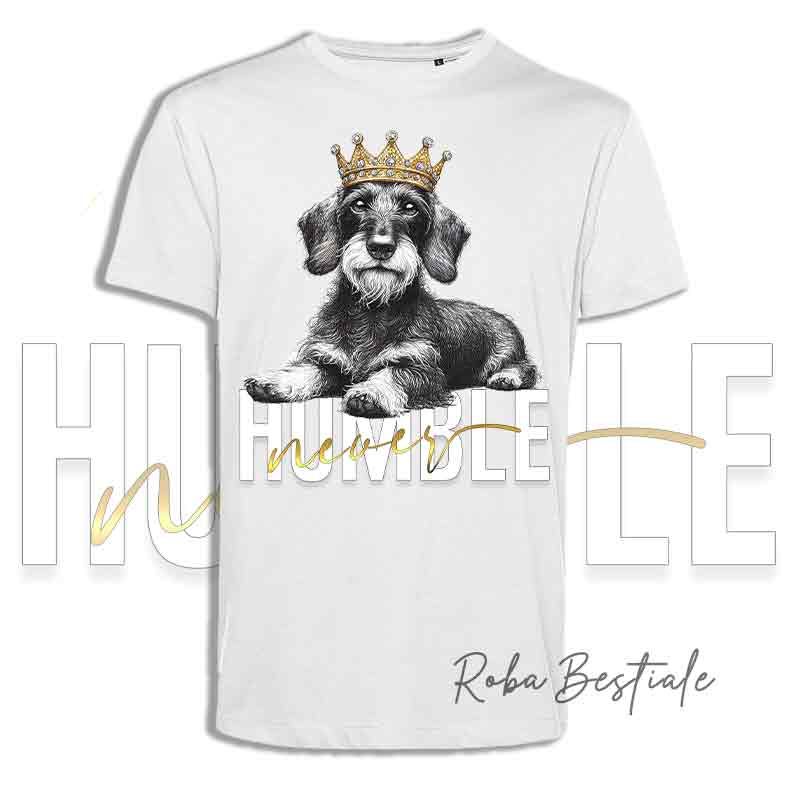 T-shirt NEVER HUMBLE - BASSOTTO TEDESCO a Pelo Duro