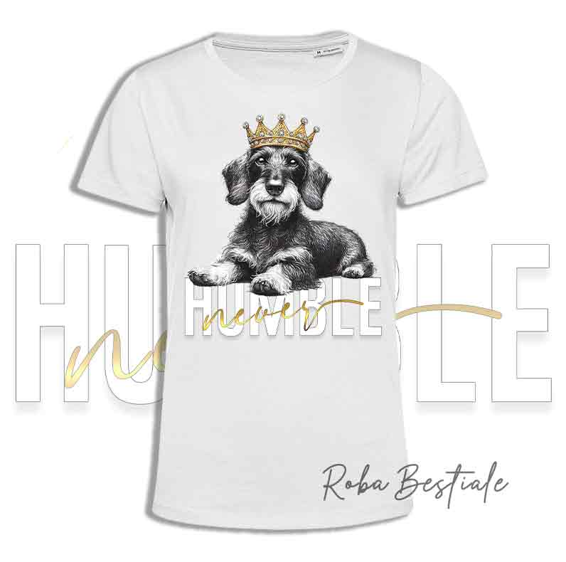 T-shirt NEVER HUMBLE - BASSOTTO TEDESCO a Pelo Duro
