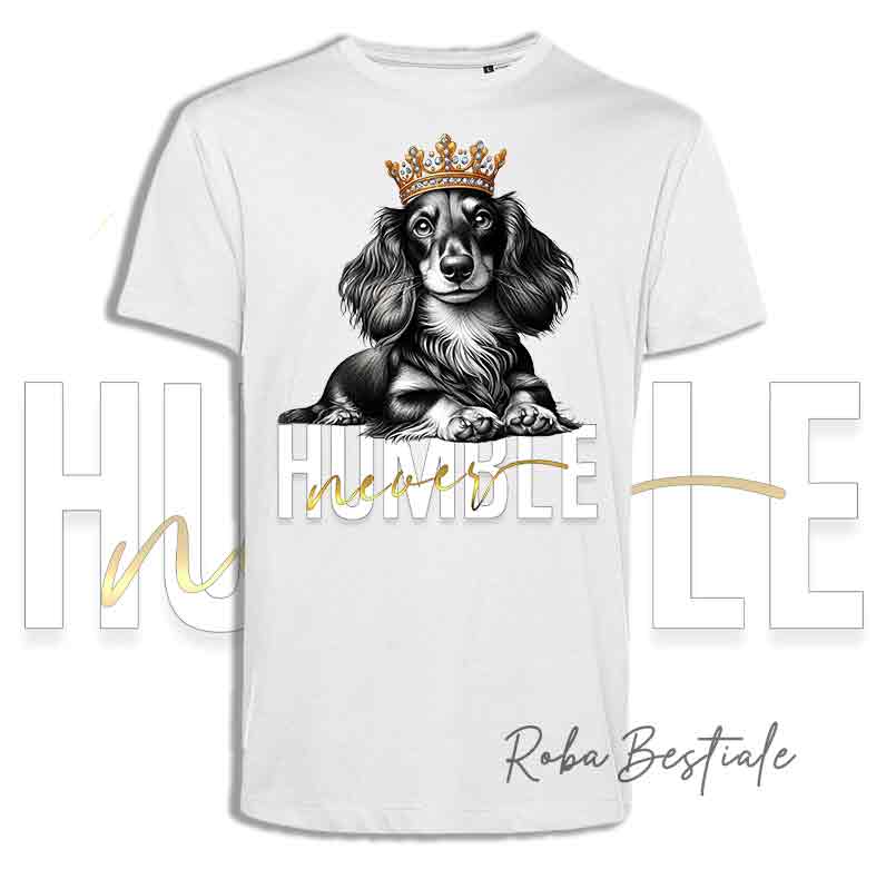 T-shirt NEVER HUMBLE - BASSOTTO TEDESCO a Pelo Lungo