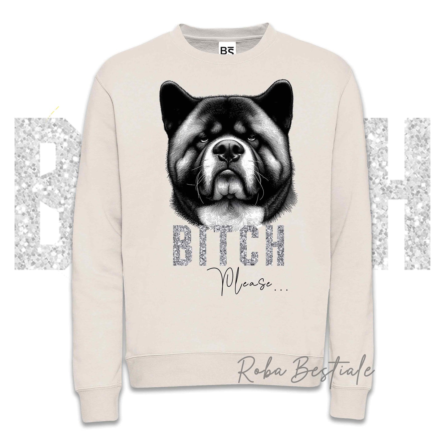 Felpa BI**H, PLEASE - AKITA AMERICANO - dettagli GLITTER - Girocollo, Unisex - Off White, Nera o Grigia - dalla XS alla 3XL