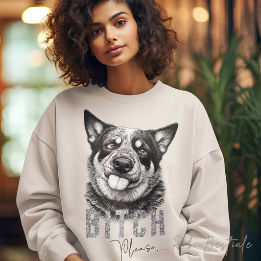 Felpa BI**H, PLEASE - AUSTRALIAN CATTLE DOG - dettagli GLITTER - Girocollo, Unisex - Off White, Nera o Grigia - dalla XS alla 3XL