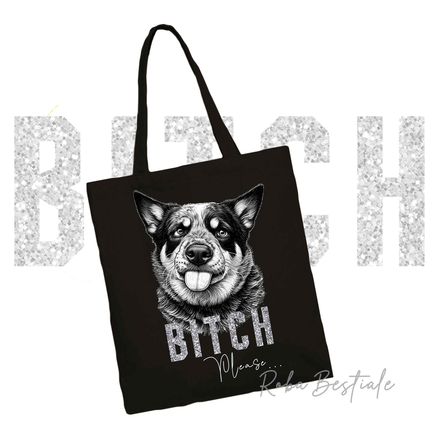 Shopper BI**H, PLEASE - AUSTRALIAN CATTLE DOG - dettagli GLITTER - Diversi colori disponibili, 100% Cotone