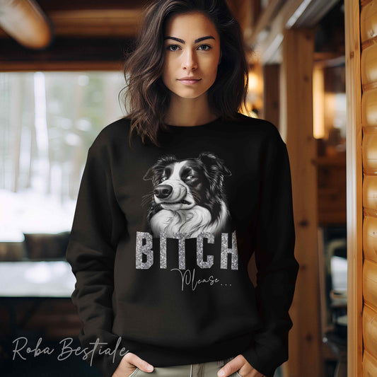 Felpa BI**H, PLEASE - BORDER COLLIE - Dettagli GLITTER - Girocollo, Unisex - Off White, Nera o Grigia - dalla XS alla 3XL