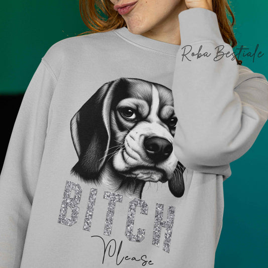 Felpa BI**H, PLEASE - BEAGLE - Dettagli GLITTER - Girocollo, Unisex - Off White, Nera o Grigia - dalla XS alla 3XL