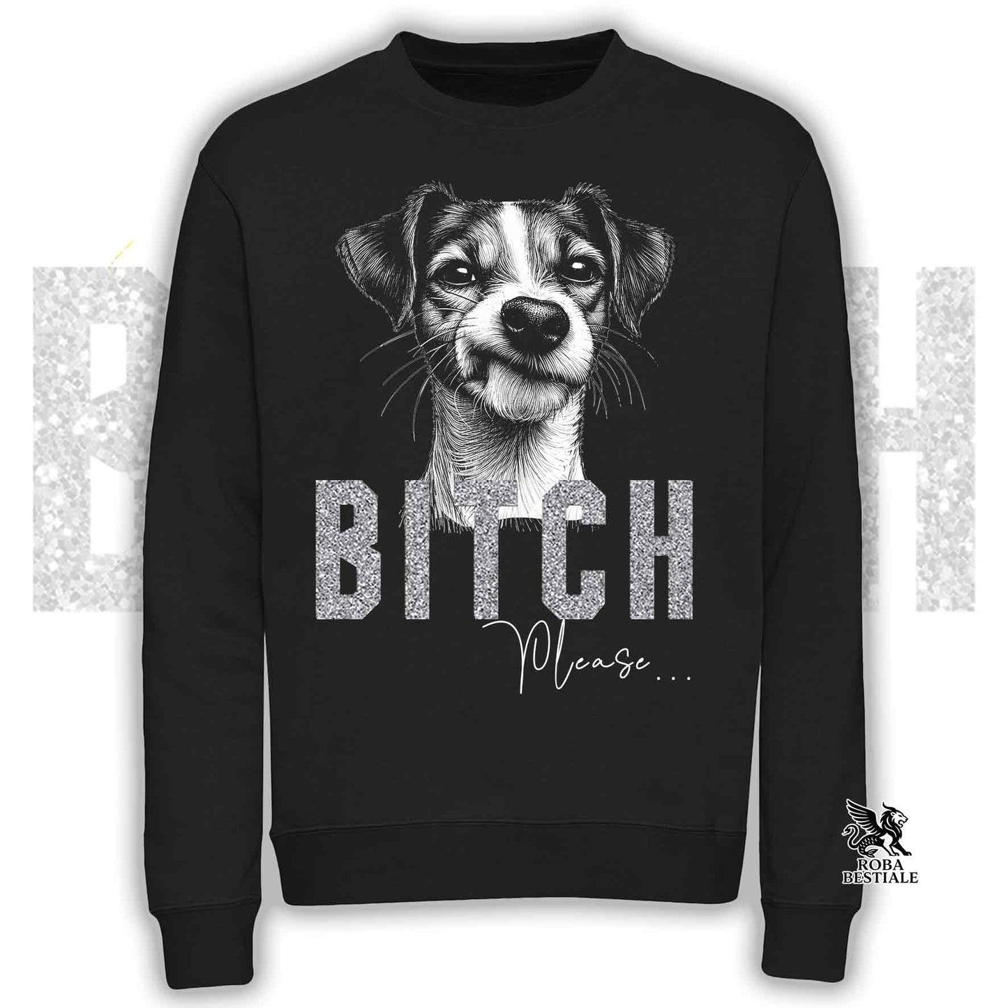 Felpa BI**H, PLEASE - JACK RUSSELL TERRIER Smooth - Girocollo, Unisex, in tanti colori! - dalla XS alla 3XL