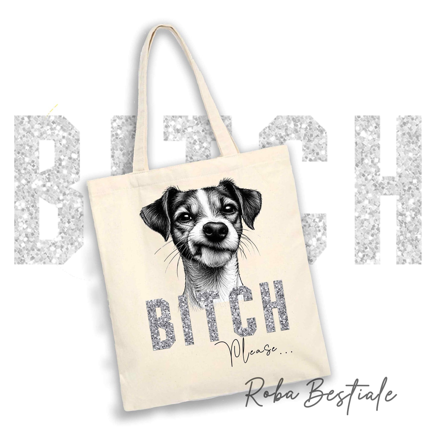 Shopper BI**H, PLEASE - JACK RUSSELL TERRIER Smooth - dettagli GLITTER - Diversi colori disponibili, 100% Cotone