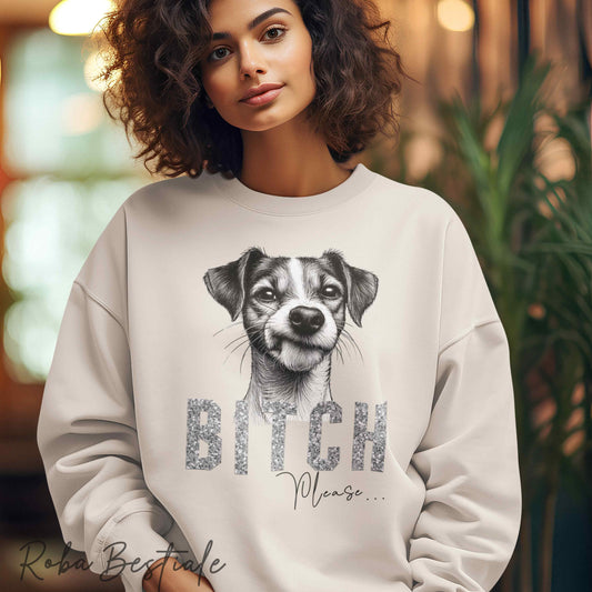 Felpa BI**H, PLEASE - JACK RUSSELL TERRIER Smooth - Dettagli GLITTER - Girocollo, Unisex - Off White, Nera o Grigia - dalla XS alla 3XL