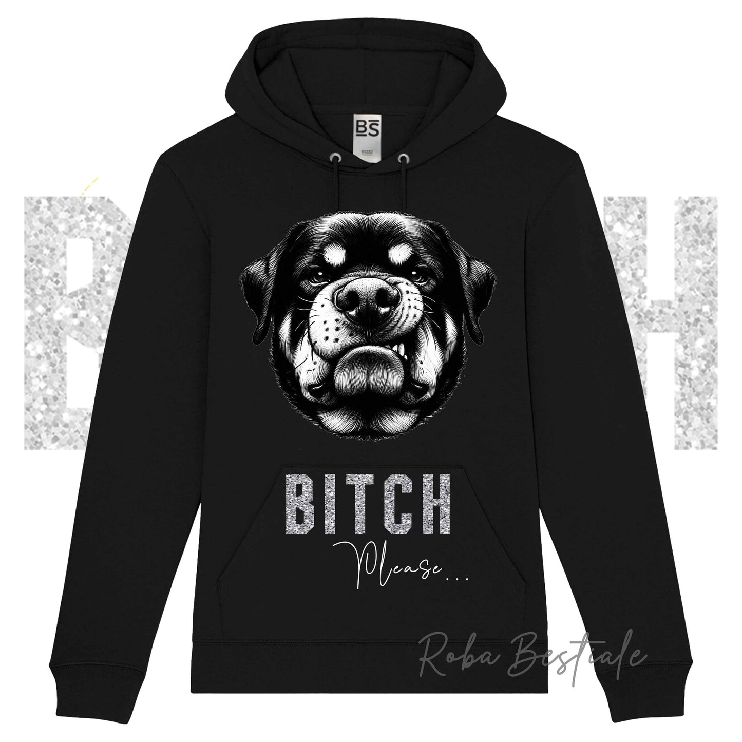 Felpa Invernale BI**H, PLEASE - ROTTWEILER - dettagli GLITTER - con Cappuccio, Unisex - Nera o Grigia - dalla XS alla 3XL