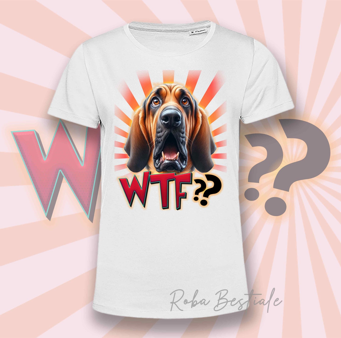 T-Shirt WTF?? - BLOODHOUND Black and Tan - Bianca o Nera - dalla XS alla 5XL