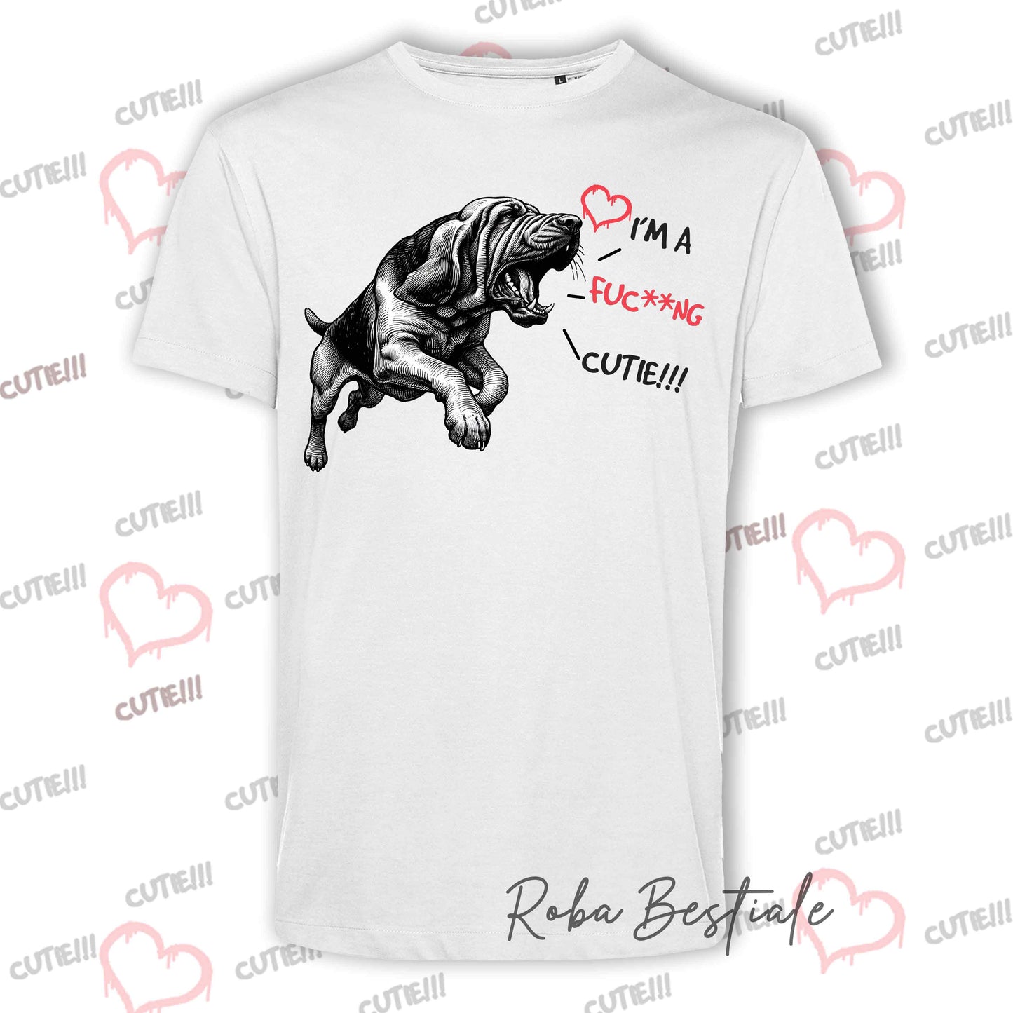 T-Shirt I'M A FUC**NG CUTIE - BLOODHOUND - Uomo o Donna - dalla XS alla 5XL