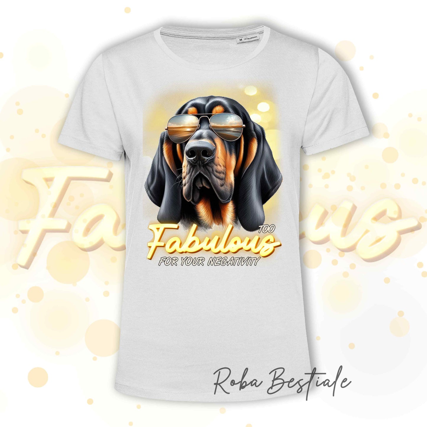 T-Shirt TOO FABULOUS - BLOODHOUND Black and Tan - 100% Cotone, Bianca, Uomo o Donna - dalla XS alla 5XL