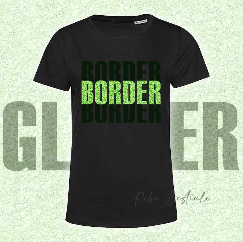 T-Shirt SOLO SCRITTE - BORDER COLLIE - Nera, scritta in Vinile GLITTER Ultra Brillante, in colore a scelta - Uomo o Donna - dalla XS alla 5XL