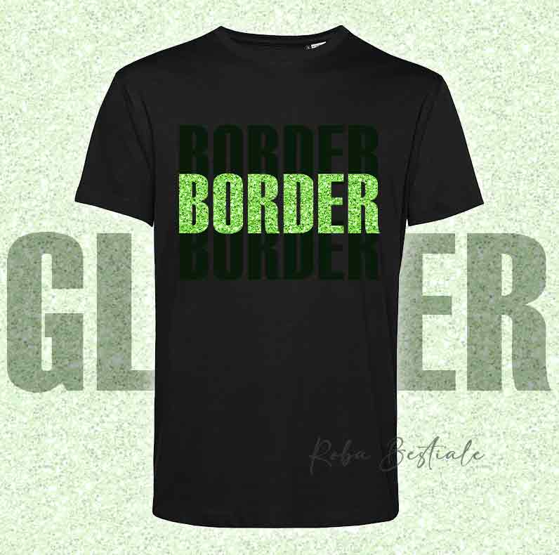 T-Shirt SOLO SCRITTE - BORDER COLLIE - Nera, scritta in Vinile GLITTER Ultra Brillante, in colore a scelta - Uomo o Donna - dalla XS alla 5XL