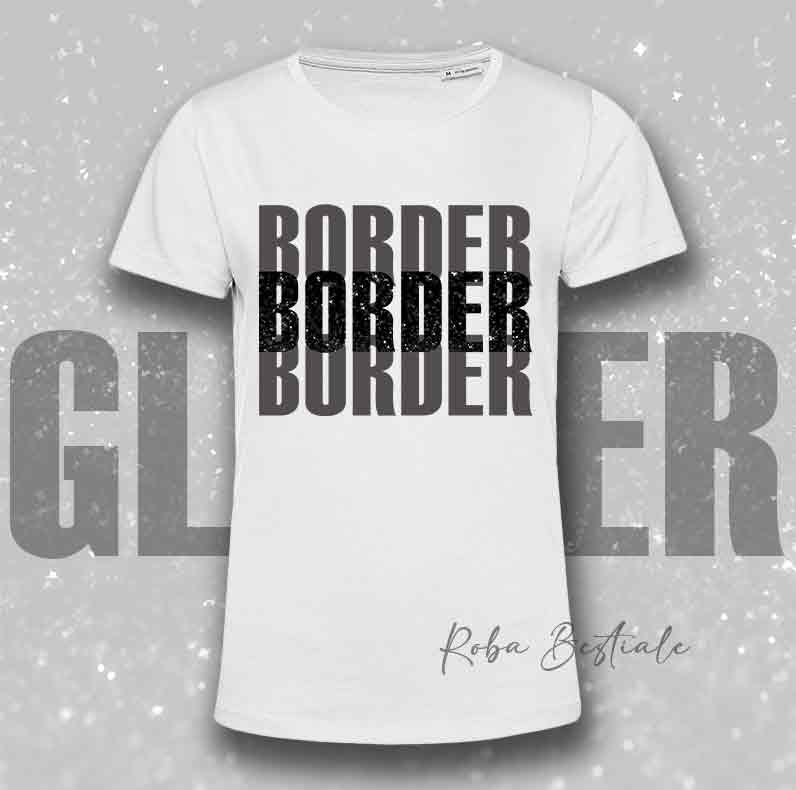 T-Shirt SOLO SCRITTE - BORDER COLLIE - Bianca, scritta in Vinile GLITTER Ultra Brillante, in colore a scelta - Uomo o Donna - dalla XS alla 5XL