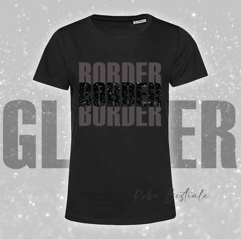 T-Shirt SOLO SCRITTE - BORDER COLLIE - Nera, scritta in Vinile GLITTER Ultra Brillante, in colore a scelta - Uomo o Donna - dalla XS alla 5XL
