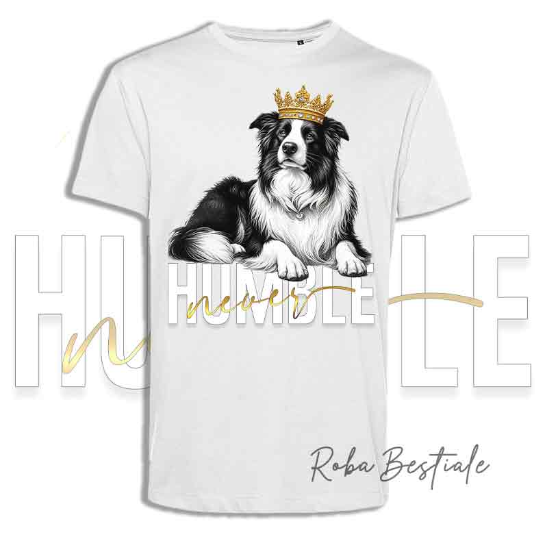 T-shirt NEVER HUMBLE - BORDER COLLIE Bianco & Nero