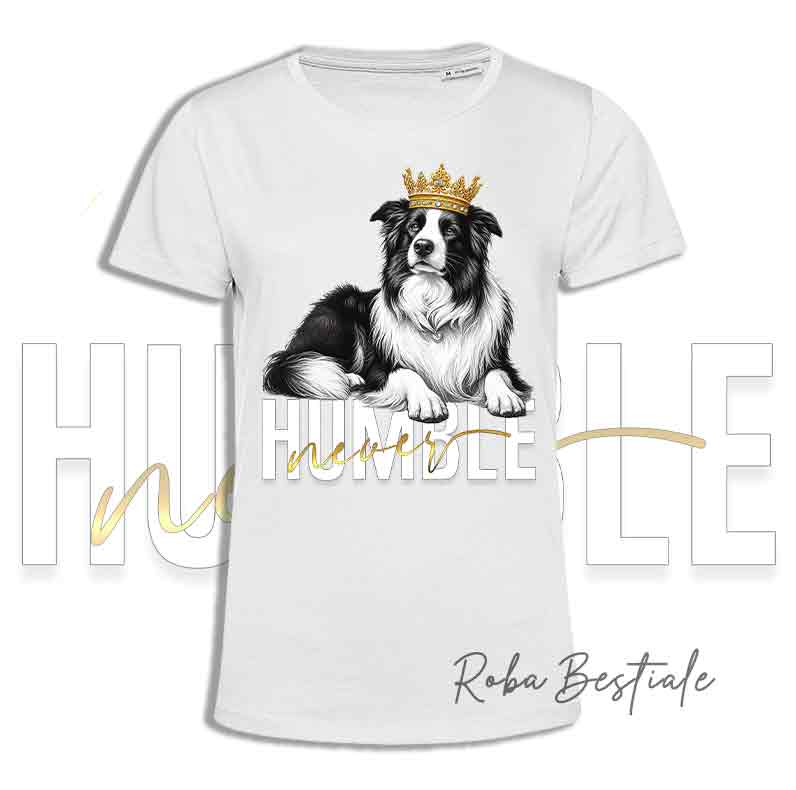 T-shirt NEVER HUMBLE - BORDER COLLIE Bianco & Nero
