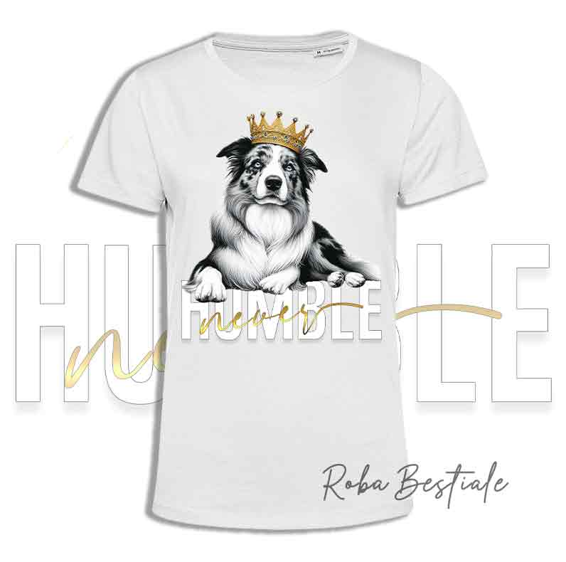 T-shirt NEVER HUMBLE - BORDER COLLIE Blue Merle