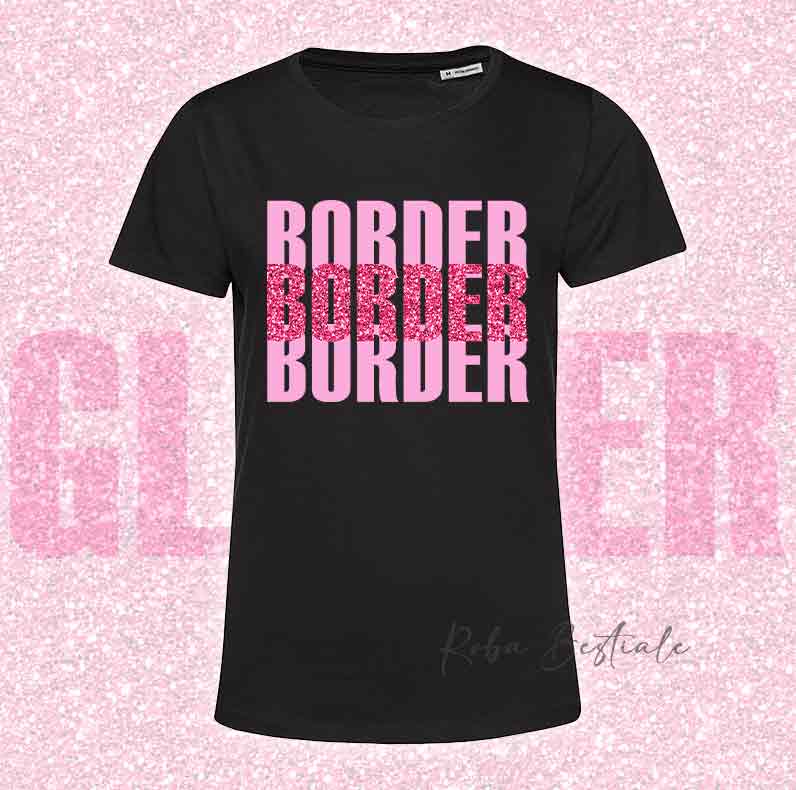 T-Shirt SOLO SCRITTE - BORDER COLLIE - Nera, scritta in Vinile GLITTER Ultra Brillante, in colore a scelta - Uomo o Donna - dalla XS alla 5XL