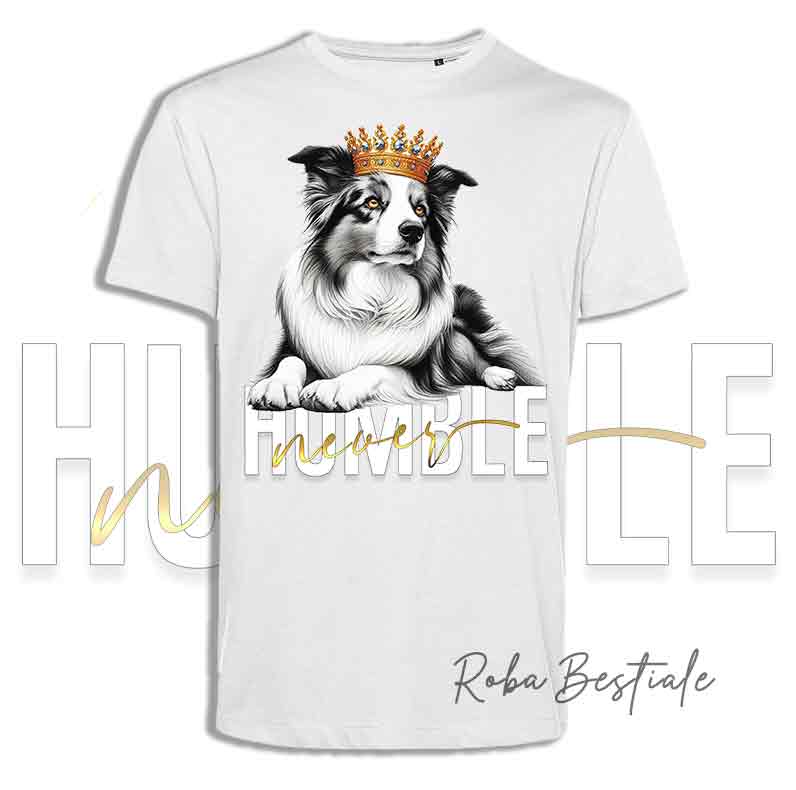 T-shirt NEVER HUMBLE - BORDER COLLIE Red Merle