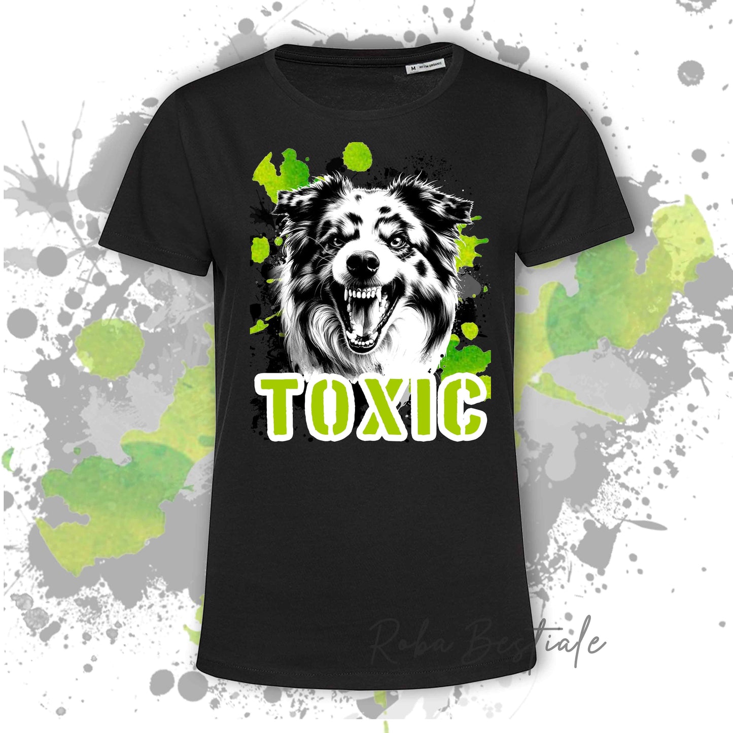 TOXIC T-shirt - AUSTRALIAN CATTLE DOG