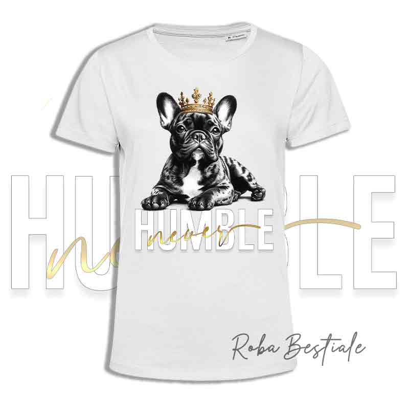 NEVER HUMBLE T-shirt - BOULEDOGUE FRANCAIS Bringé