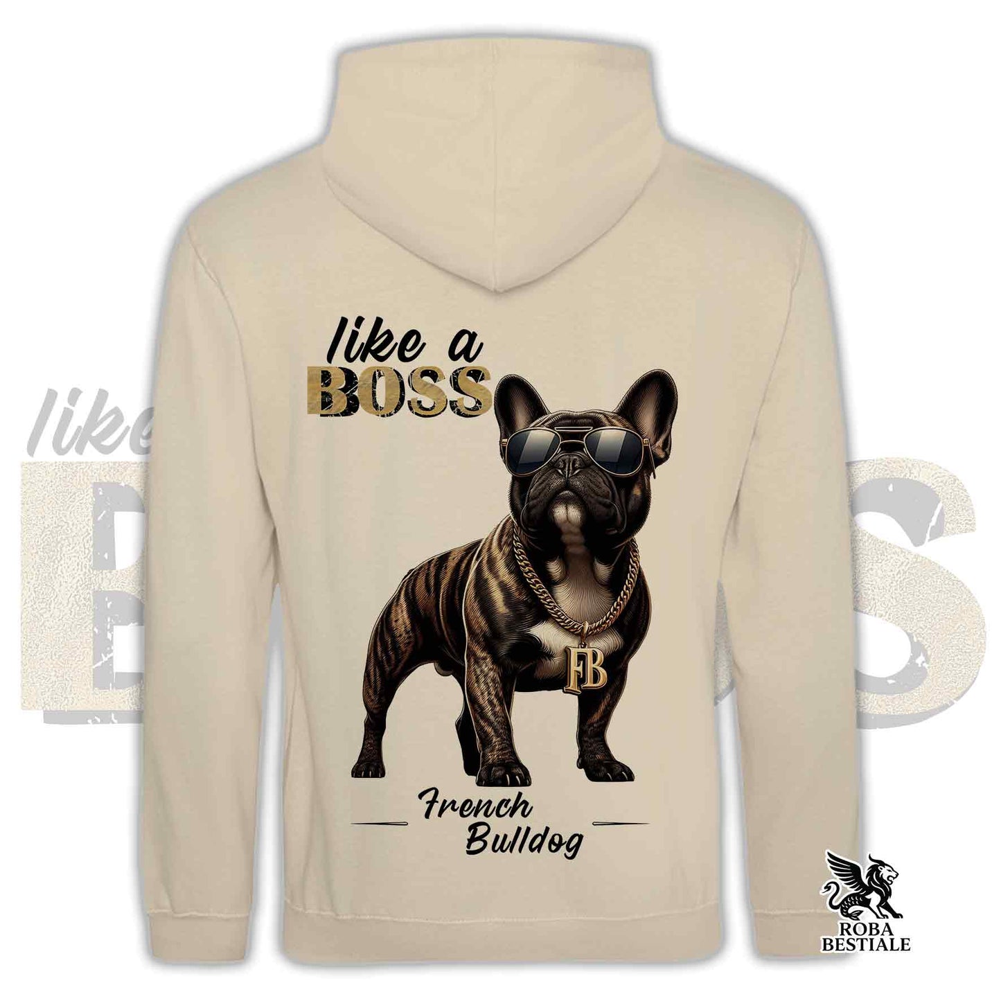 Sweat à capuche et poche kangourou unisexe LIKE A BOSS - BOULEDOGUE FRANCAIS Bringé - Plusieurs coloris disponibles - du XS au 3XL