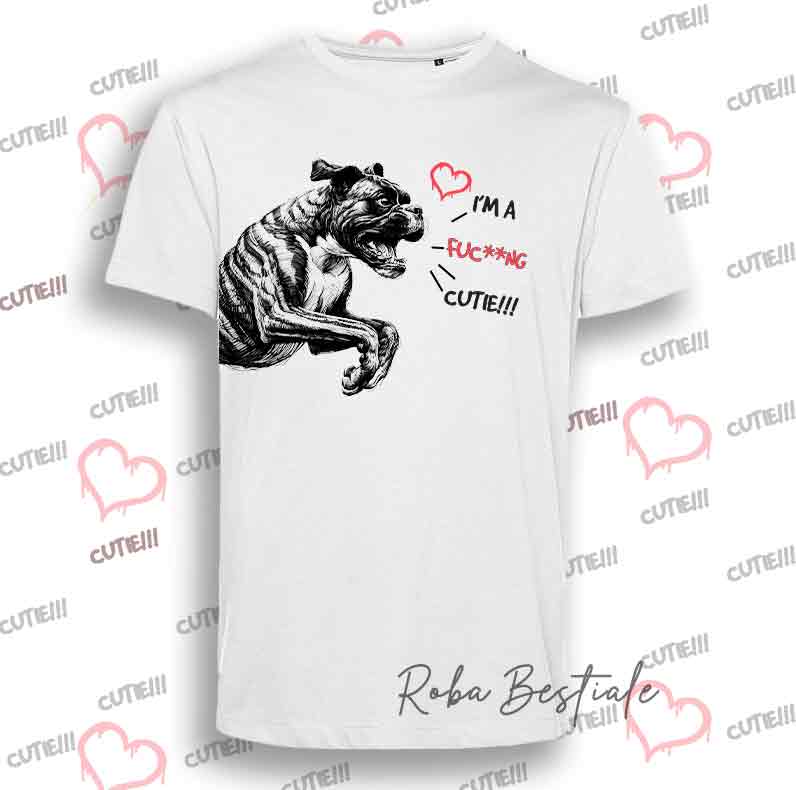 T-Shirt I'M A FUC**NG CUTIE - BOXER Tigrato - Uomo o Donna - dalla XS alla 5XL