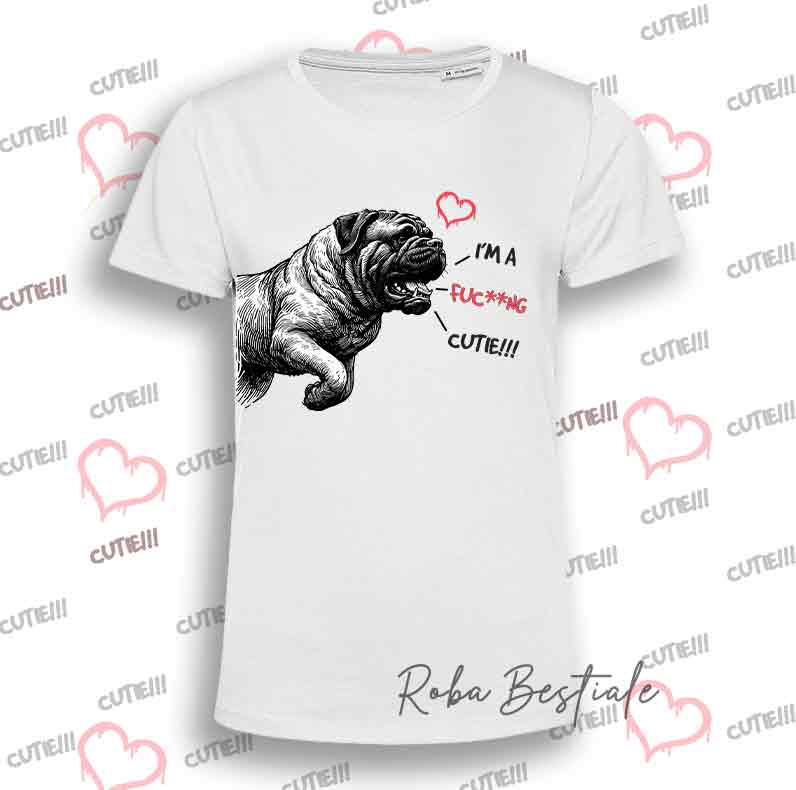I'M A FUC**NG CUTIE T-Shirt - BULLMASTIFF - Men or Women - XS to 5XL