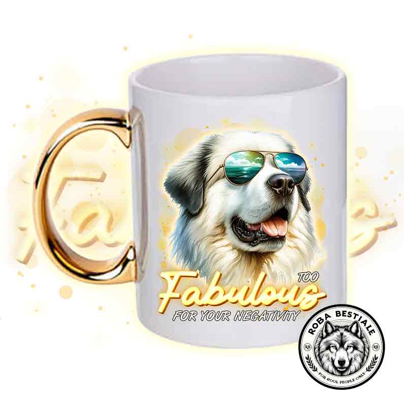 Tazza TOO FABULOUS - CANE DA MONTAGNA DEI PIRENEI