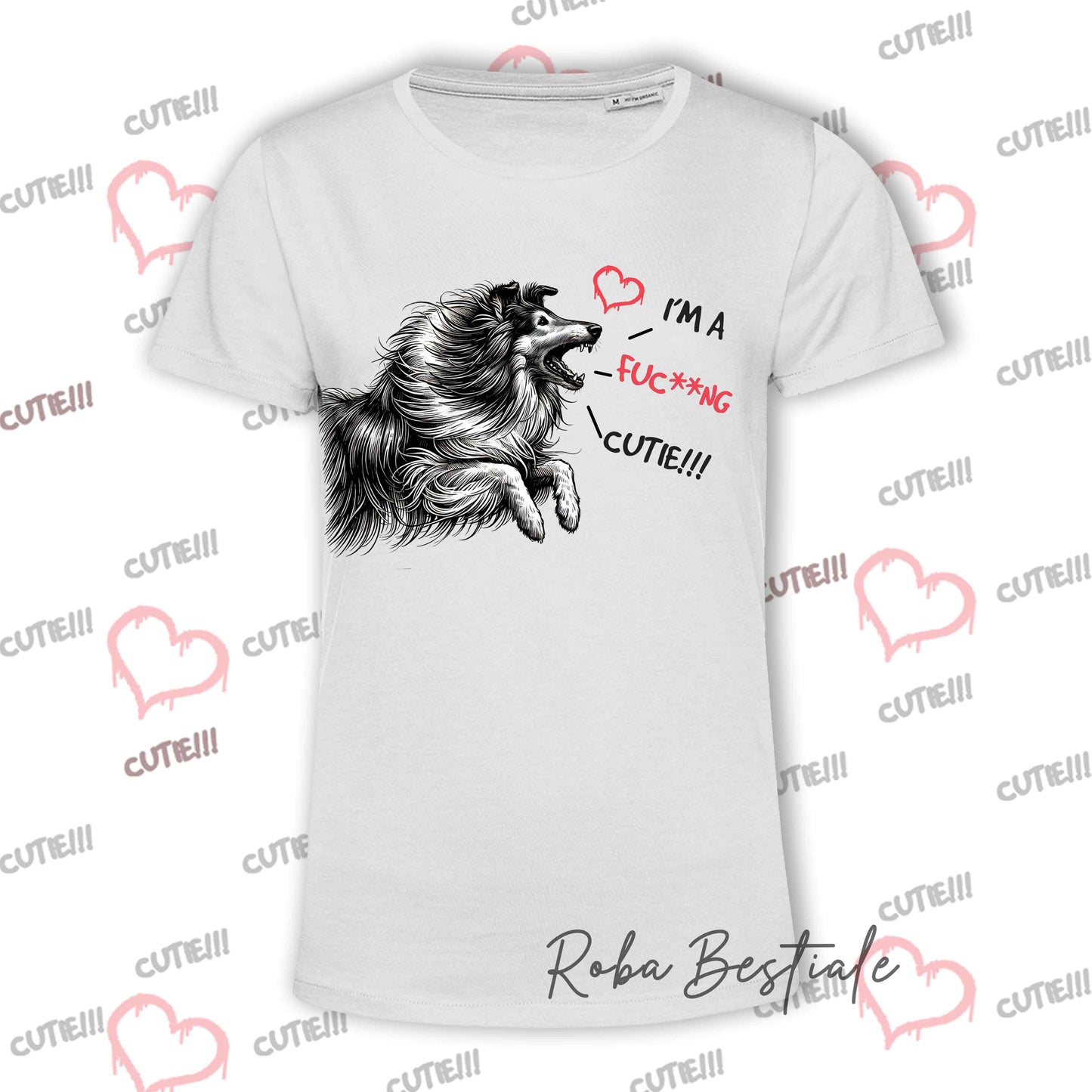 T-Shirt I'M A FUC**NG CUTIE - CANE DA PASTORE SCOZZESE a Pelo Lungo - 100% Cotone, Bianca, Uomo o Donna - dalla XS alla 5XL