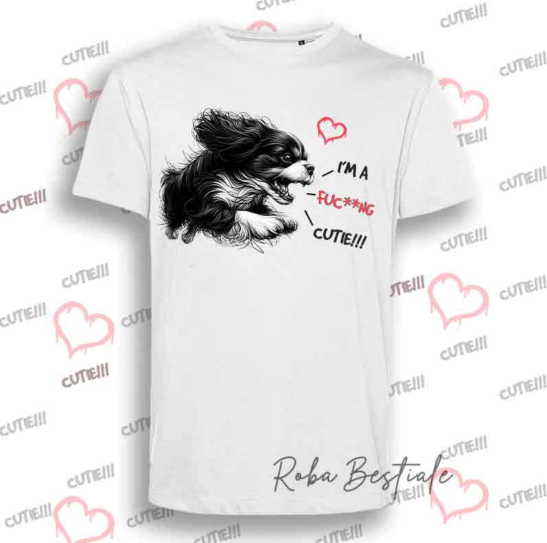 T-Shirt I'M A FUC**NG CUTIE - CAVALIER KING CHARLE SPANIEL Black Tricolor - Uomo o Donna - dalla XS alla 5XL