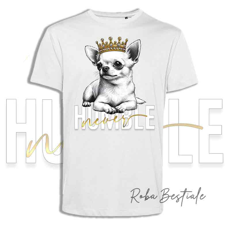 T-shirt NEVER HUMBLE - CHIHUAHUA a Pelo Corto - Bianco