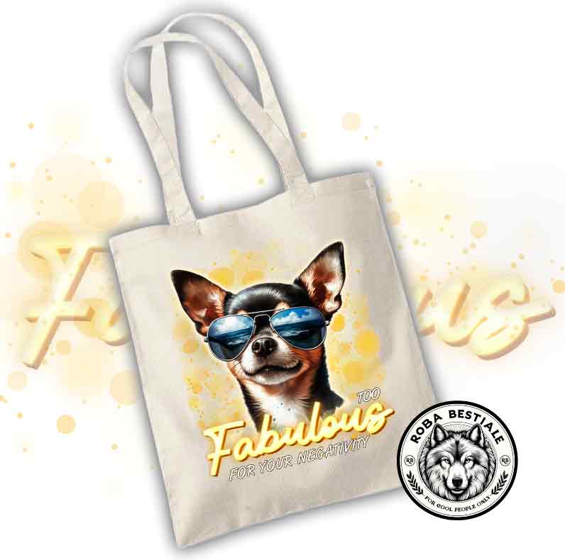 Shopper TOO FABULOUS - CHIHUAHUA a Pelo Corto