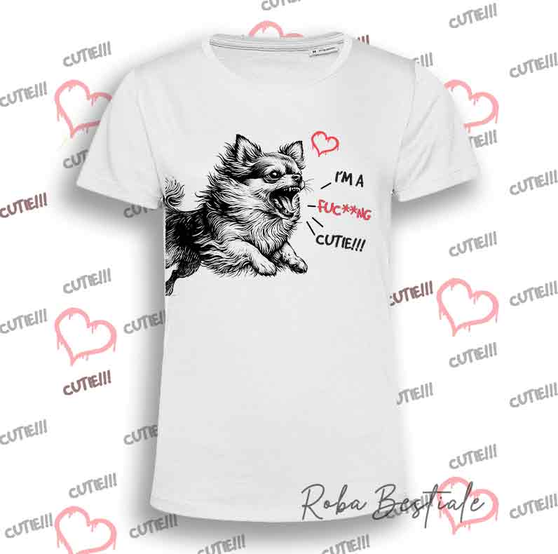 T-Shirt I'M A FUC**NG CUTIE - CHIHUAHUA a Pelo Lungo