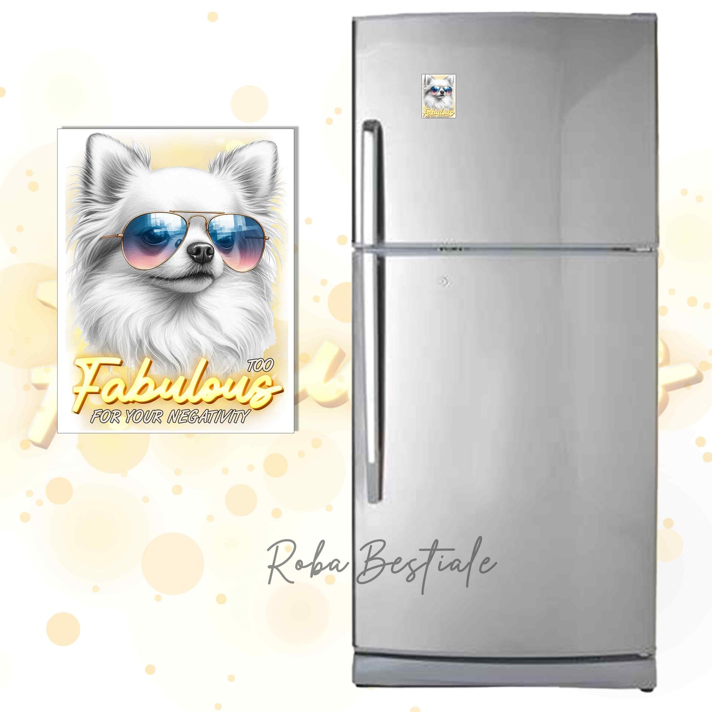 TOO FABULOUS Magnet - Long Haired White CHIHUAHUA