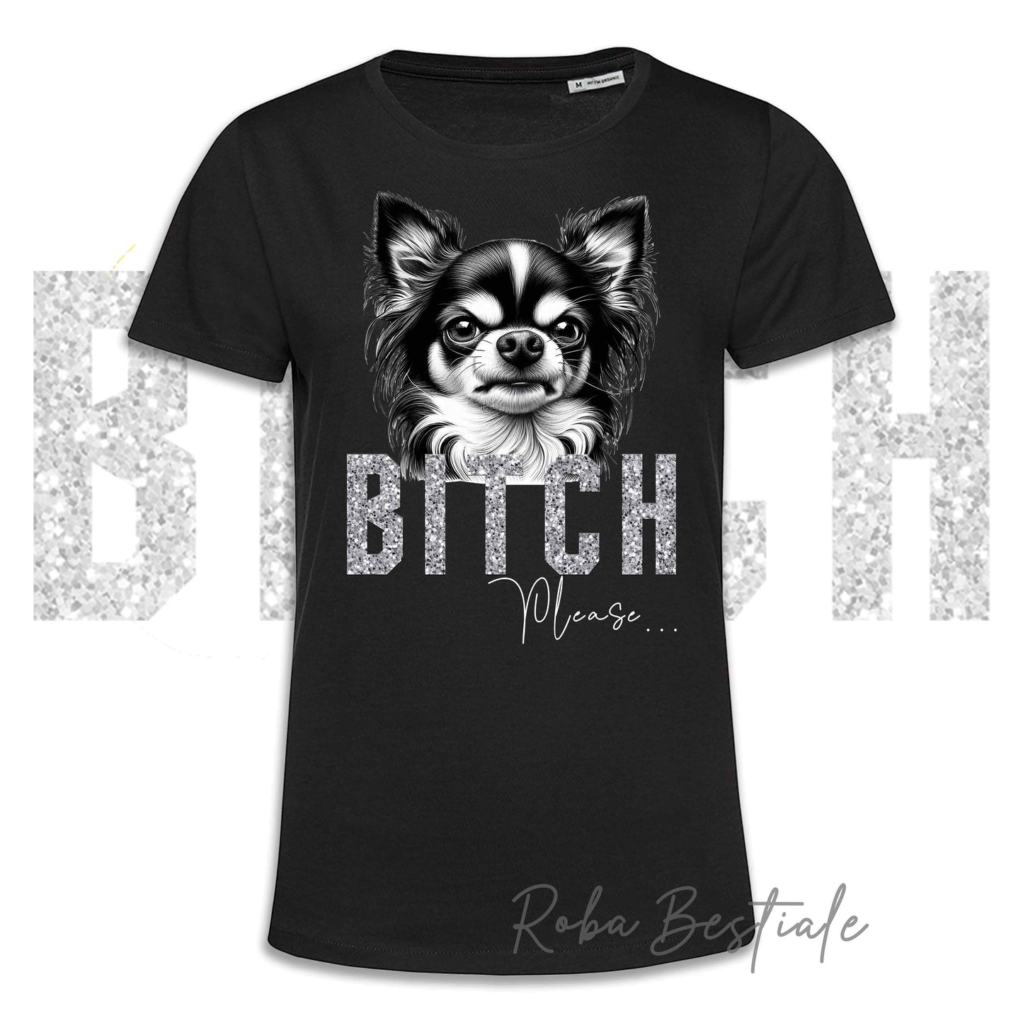 T-shirt BI**H, PLEASE - CHIHUAHUA a Pelo Lungo Bicolore - Bianca o Nera - Scritta in vinile GLITTER Ultra Brillante - dalla XS alla 5XL